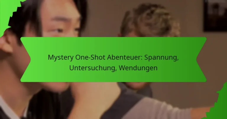 Mystery One-Shot Abenteuer: Spannung, Untersuchung, Wendungen