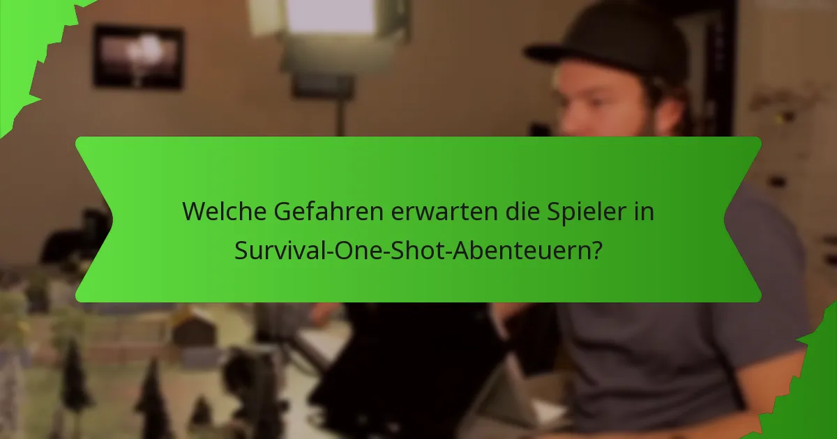 Welche Gefahren erwarten die Spieler in Survival-One-Shot-Abenteuern?