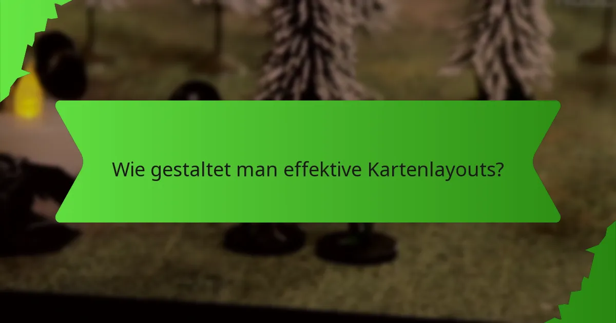 Wie gestaltet man effektive Kartenlayouts?